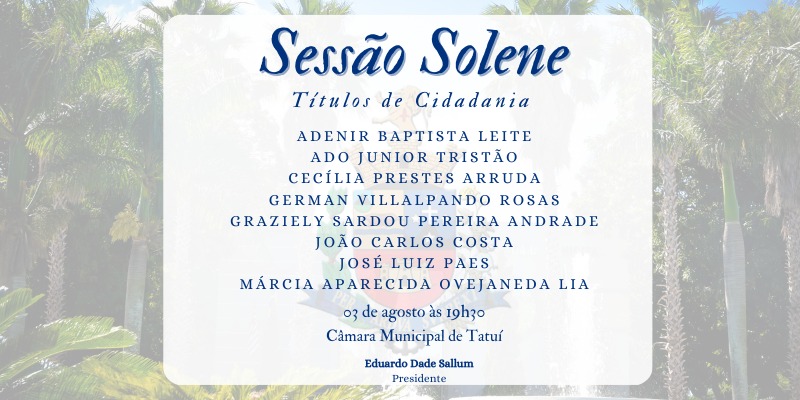 SESSÃO SOLENE - ENTREGA DE TÍTULOS DE CIDADANIA