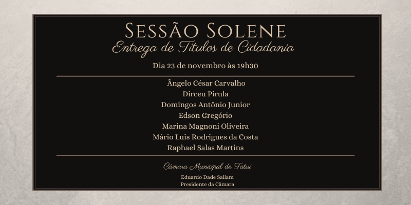 SESSÃO SOLENE - ENTREGA DE TÍTULO DE CIDADANIA