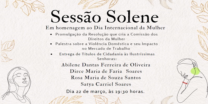 SESSÃO SOLENE - HOMENAGEM AO DIA INTERNACIONAL DA MULHER